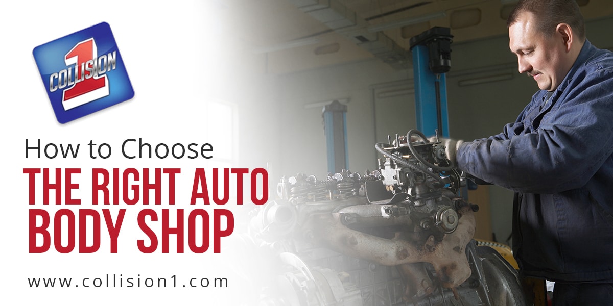 Man wearing work clothes repairing an engine block in a car repair shop. Overlayed logo of Collision 1 and text that reads. How to Choose The Right Body Shop.